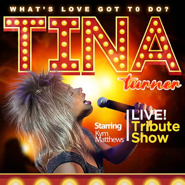 Tina Turner Tribute: What’s Love Got To Do?